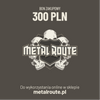 voucher METALROUTE 300